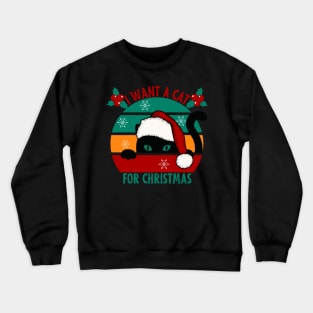 I want a cat for Christmas Crewneck Sweatshirt